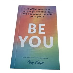 Be You: 52-Week Self-Care Goals Journal | Amy Knapp | New